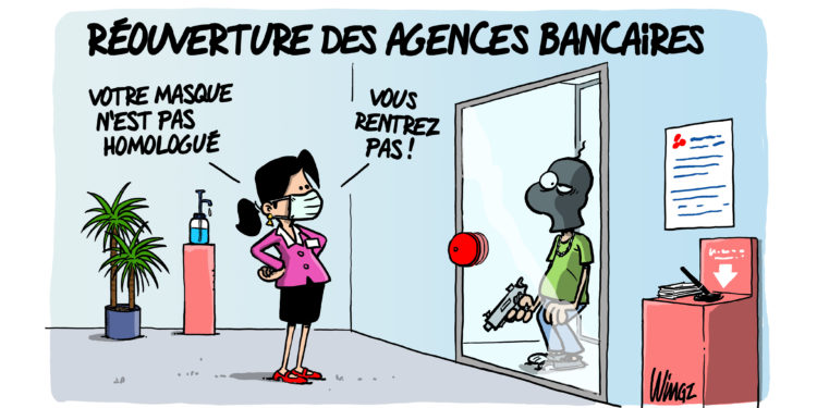 Le masque dans une banque vu par Wingz pour l’Echo du Mardi