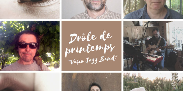 Vaison Ventoux : ‘Drôle de printemps’, la chanson du confinement par le Vasio Jazz Band