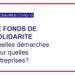Fonds de solidarité : quelles entreprises peuvent en bénéficier ?