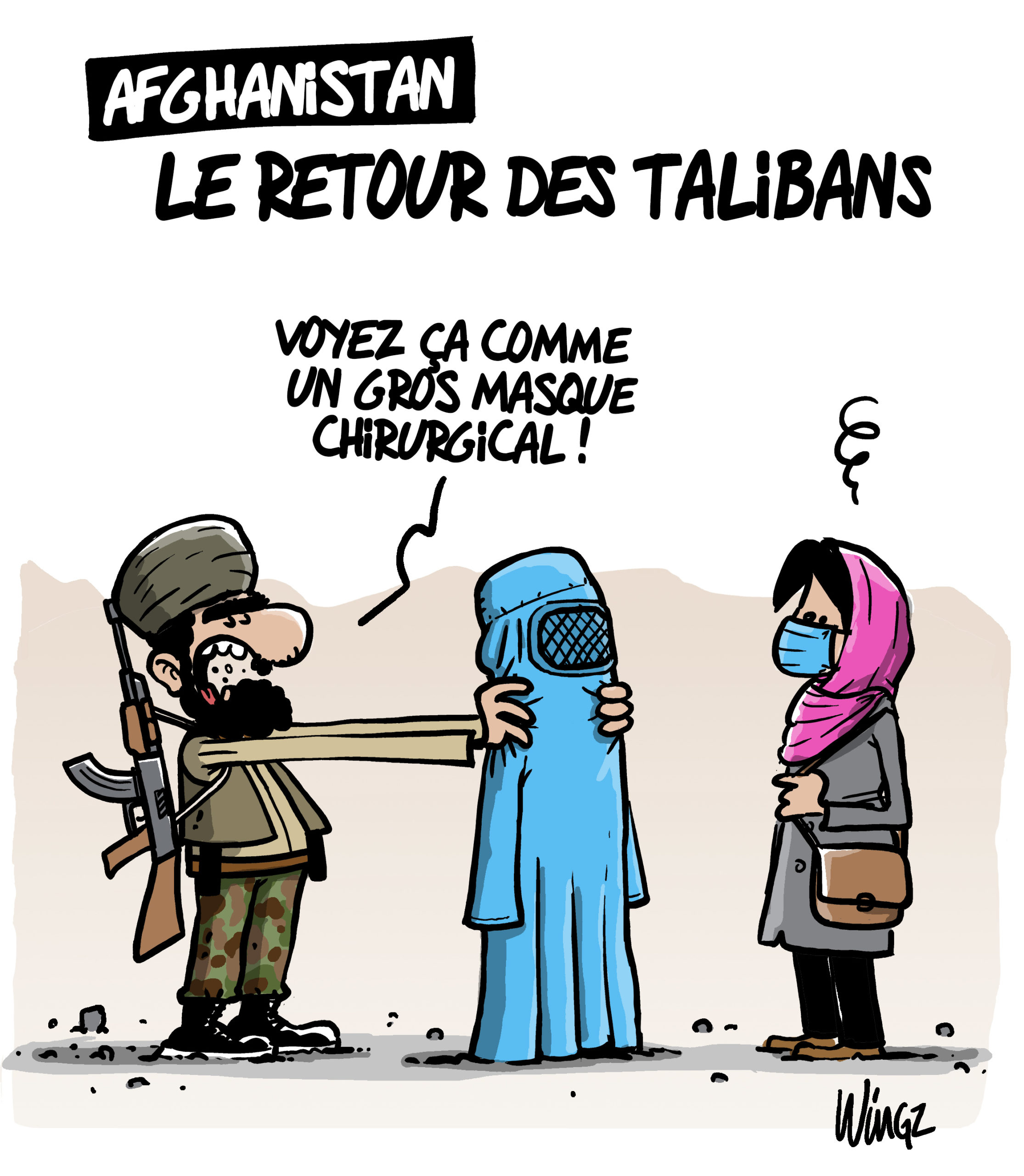 Le retour des talibans vu par Wingz pour l&#39;Echo du Mardi - Actualité