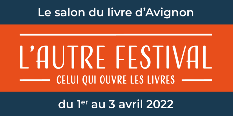 L’Autre festival, celui qui ouvre les livres, revient vendredi 1er, samedi 2 et dimanche 3 Avril au Palais des papes