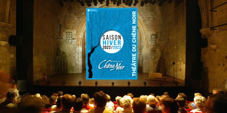 Théâtre du Chêne Noir : la Saison Hiver débute le 22 septembre