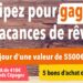 ‘Cap sur Sorgues’ vous propose de gagner vos vacances de rêve