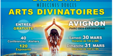 Parc des expositions d’Avignon, Salon du bien-être, médecines douces et arts divinatoires c’est maintenant !