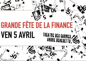 Une soirée pour faire « La Fête à la Finance » au Théâtre des Carmes ce vendredi
