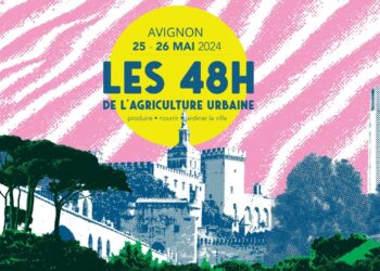 Avignon : l’agriculture urbaine mise à l’honneur pendant 48h