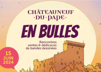 « Châteauneuf-du-Pape en bulles », un rendez-vous incontournable pour les fans de BD
