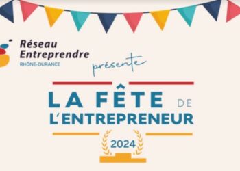 Avignon : le Réseau Entreprendre Rhône Durance organise sa Fête de l’entrepreneur