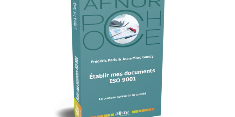 Le livre ‘Établir mes documents ISO 9001’ de l’Afnor sort au format poche