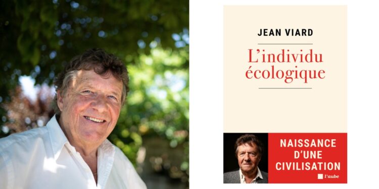 ‘L’individu écologique – Naissance d’une civilisation’, dernier livre de Jean Viard