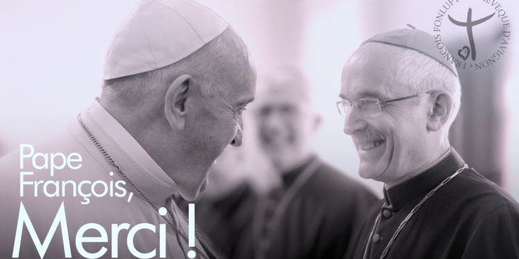 L’archevêque François Fonlupt : ‘Merci Pape François’